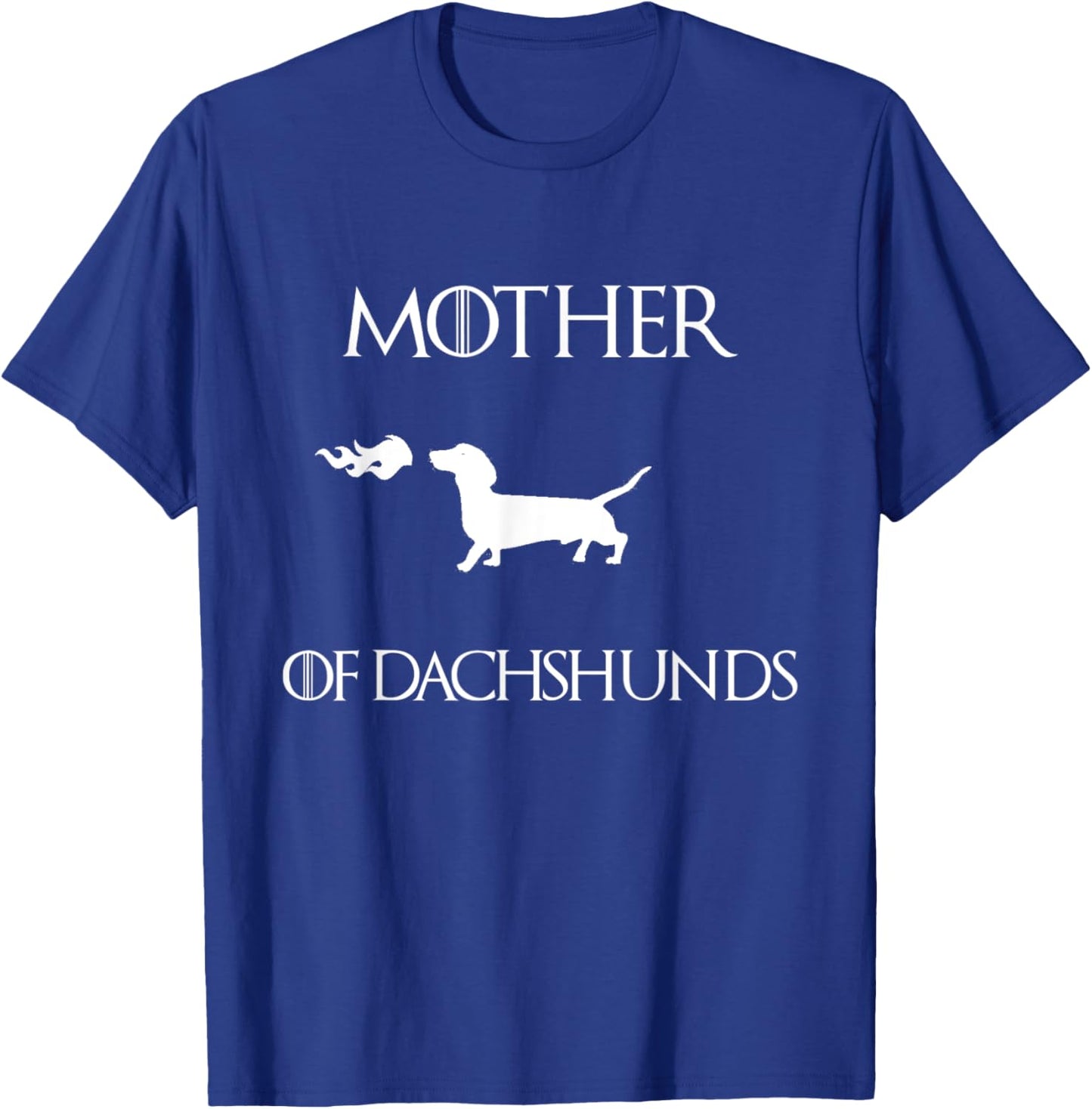 Mother of Dachshunds Game Dog Mom Gift T-Shirt - T-Shirt | Royal
