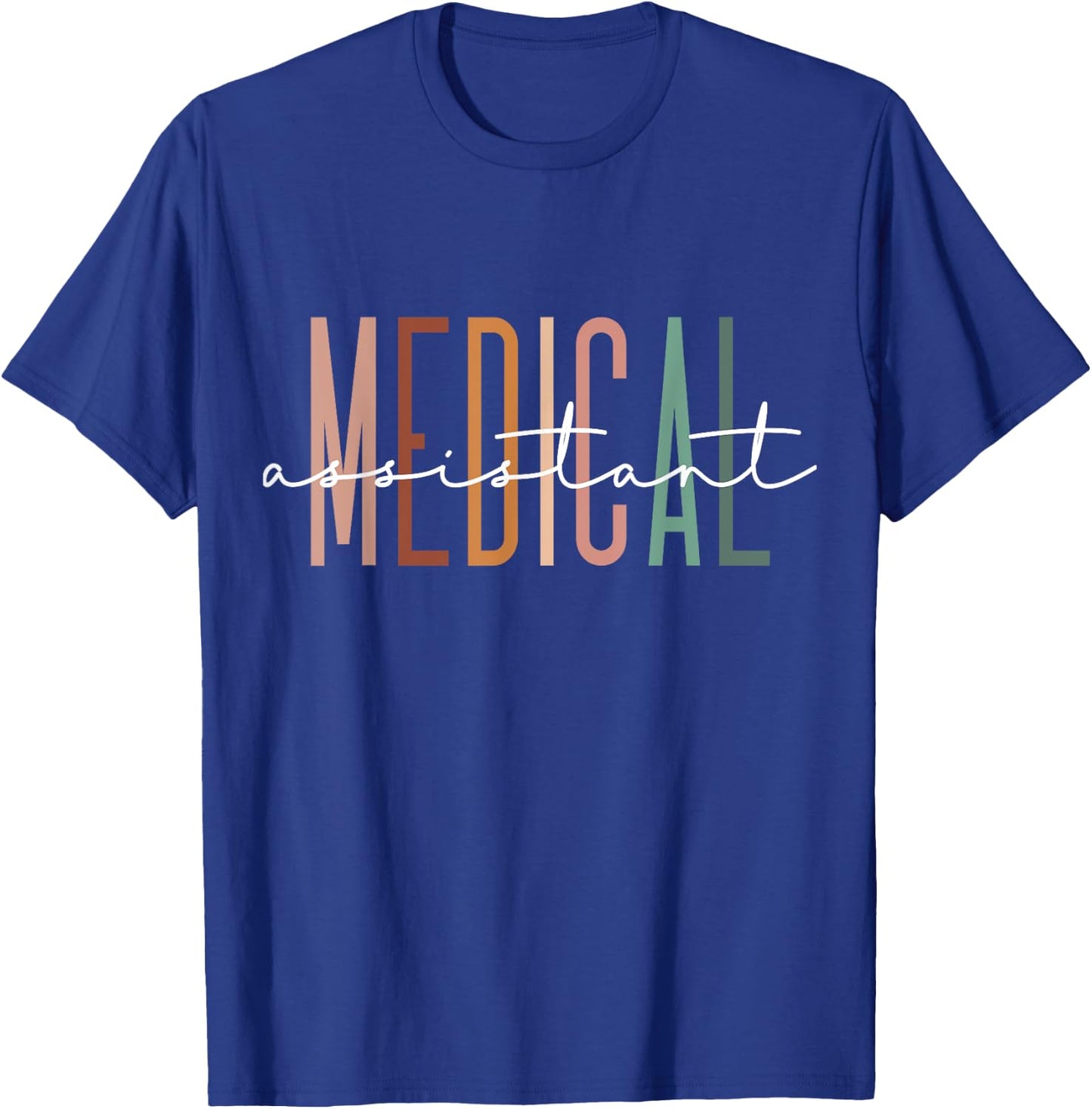 Medical Assistant Nurse Life Doctor Assistant Student T-Shirt - T-Shirt | Royal