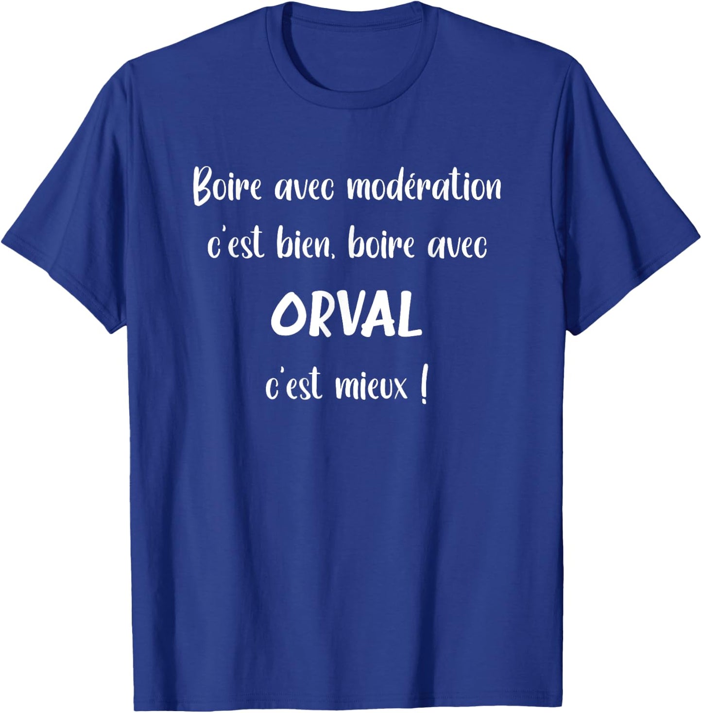 Name Humour or even with Orval T-Shirt - T-Shirt | Royal