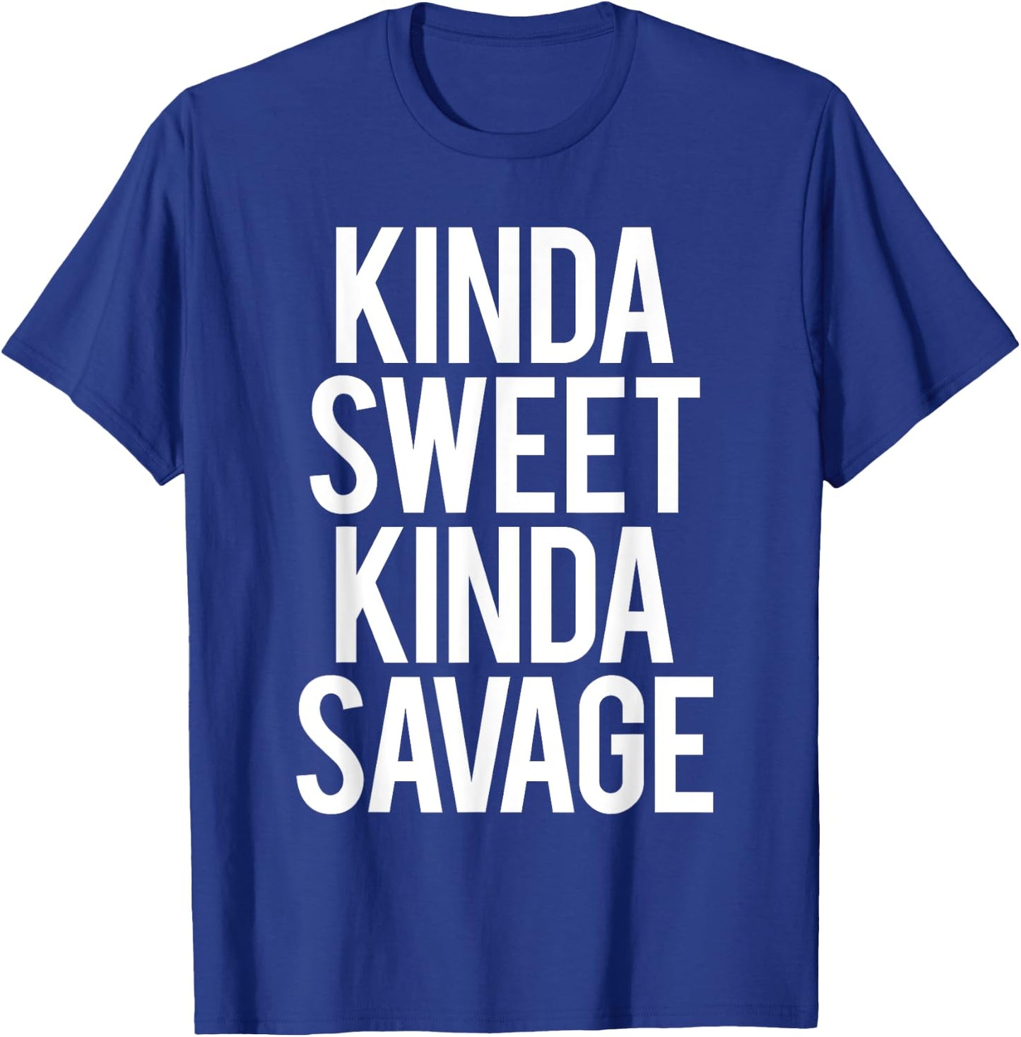 Kinda Sweet Kinda Savage Funny Gym Workout Fitness Spin Cool T-Shirt - T-Shirt | Royal