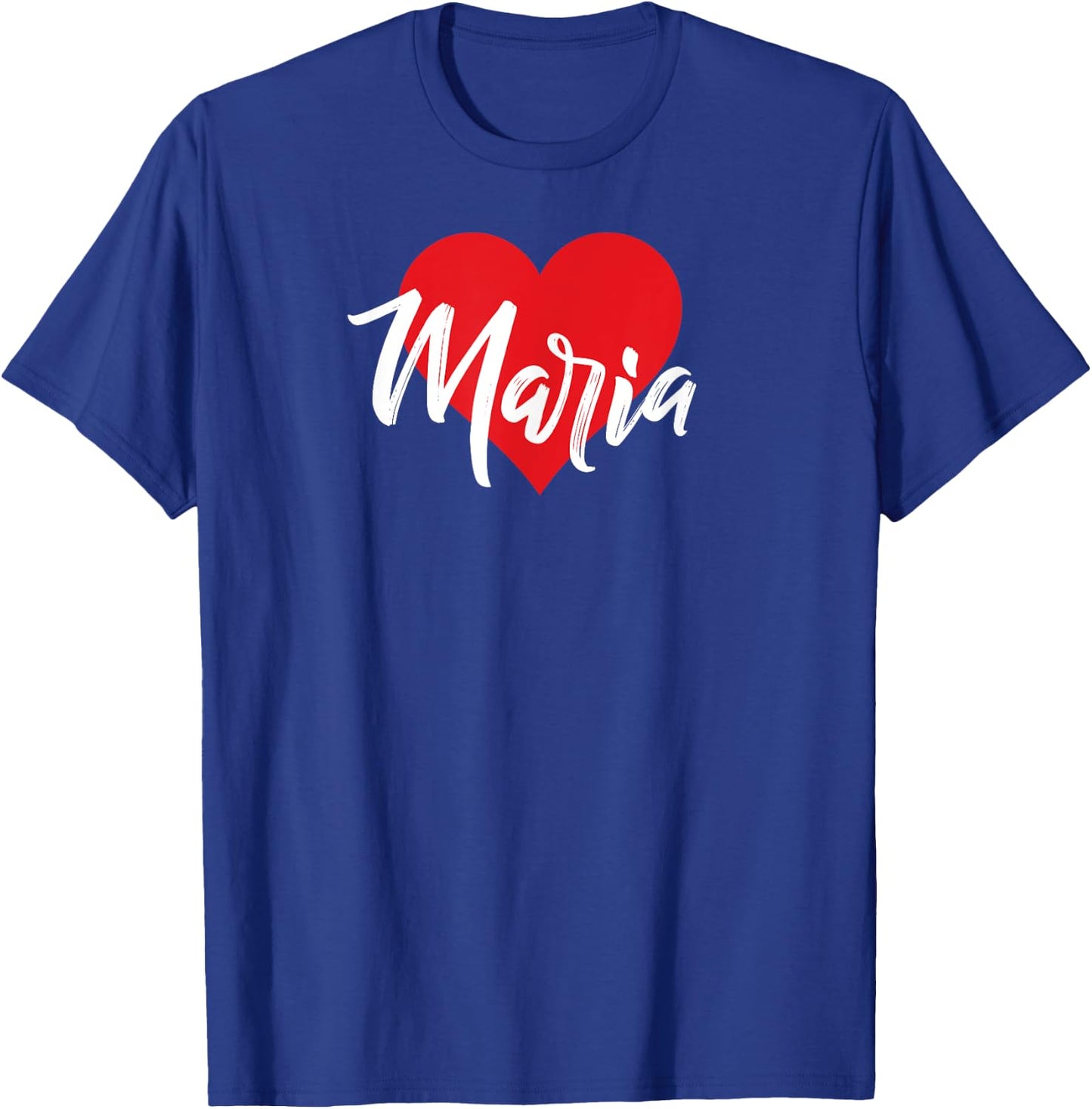 I Love Maria First Name I Heart Named T-Shirt - T-Shirt | Royal