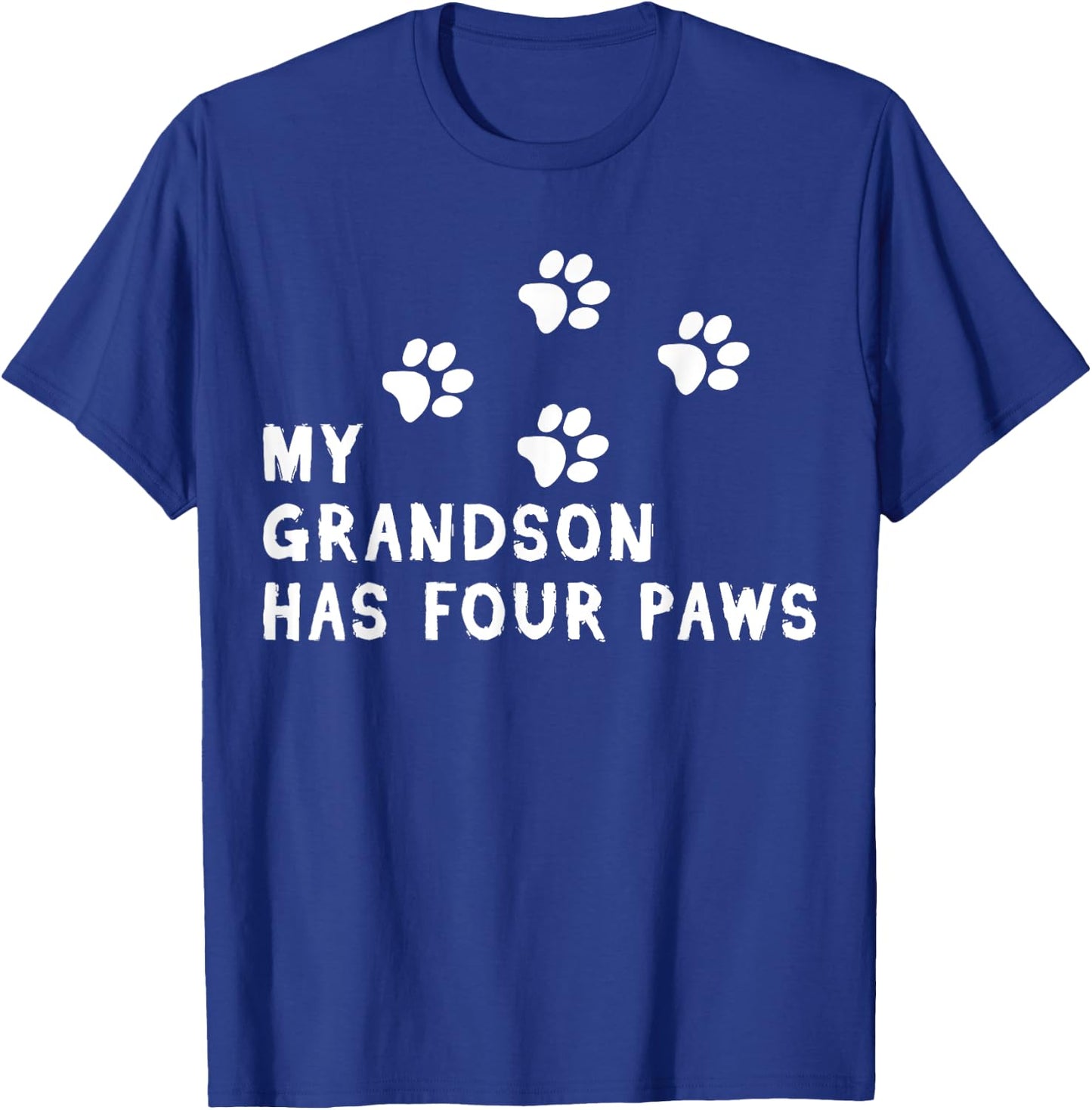 My Grandson Has Four Paws Dog Fur Parent T-Shirt - T-Shirt | Royal