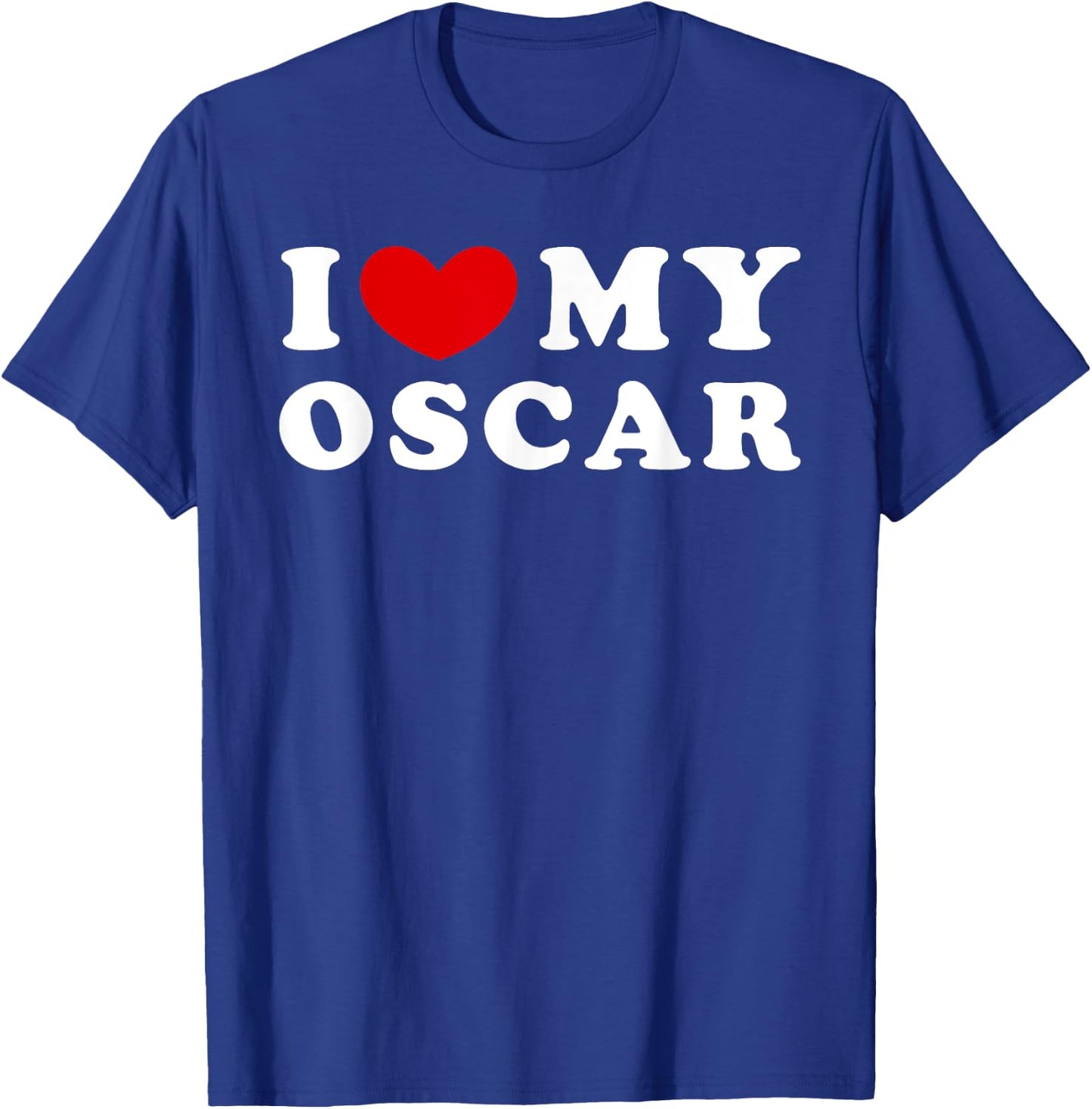 I Love My Oscar, Ich liebe meinen Oscar T-Shirt - T-Shirt | Royal