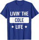Livin' The Cole Life Family Reunion Squad First Last Name T-Shirt - T-Shirt | Royal