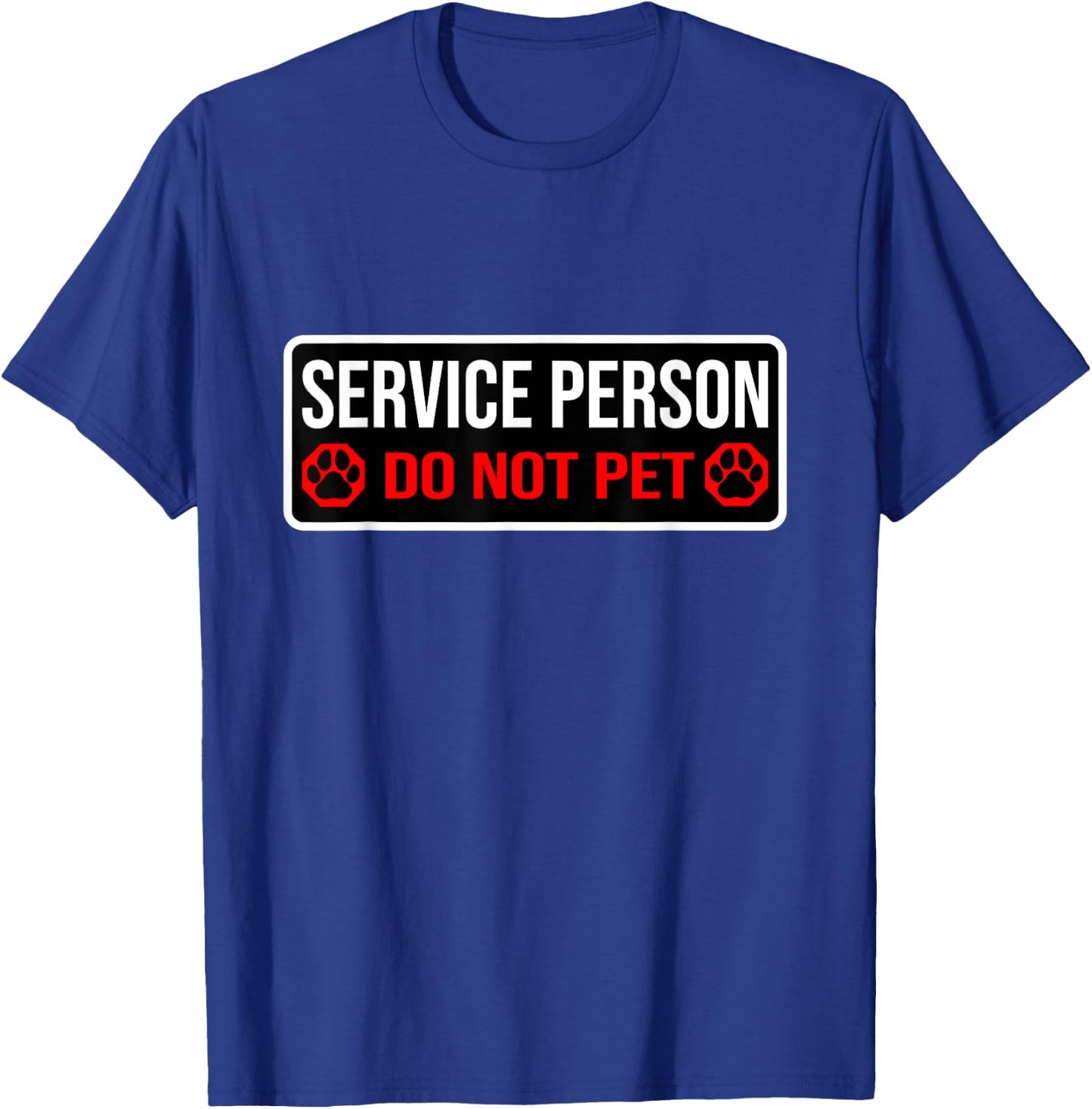 Service Person Do Not Pet T-Shirt - T-Shirt | Royal