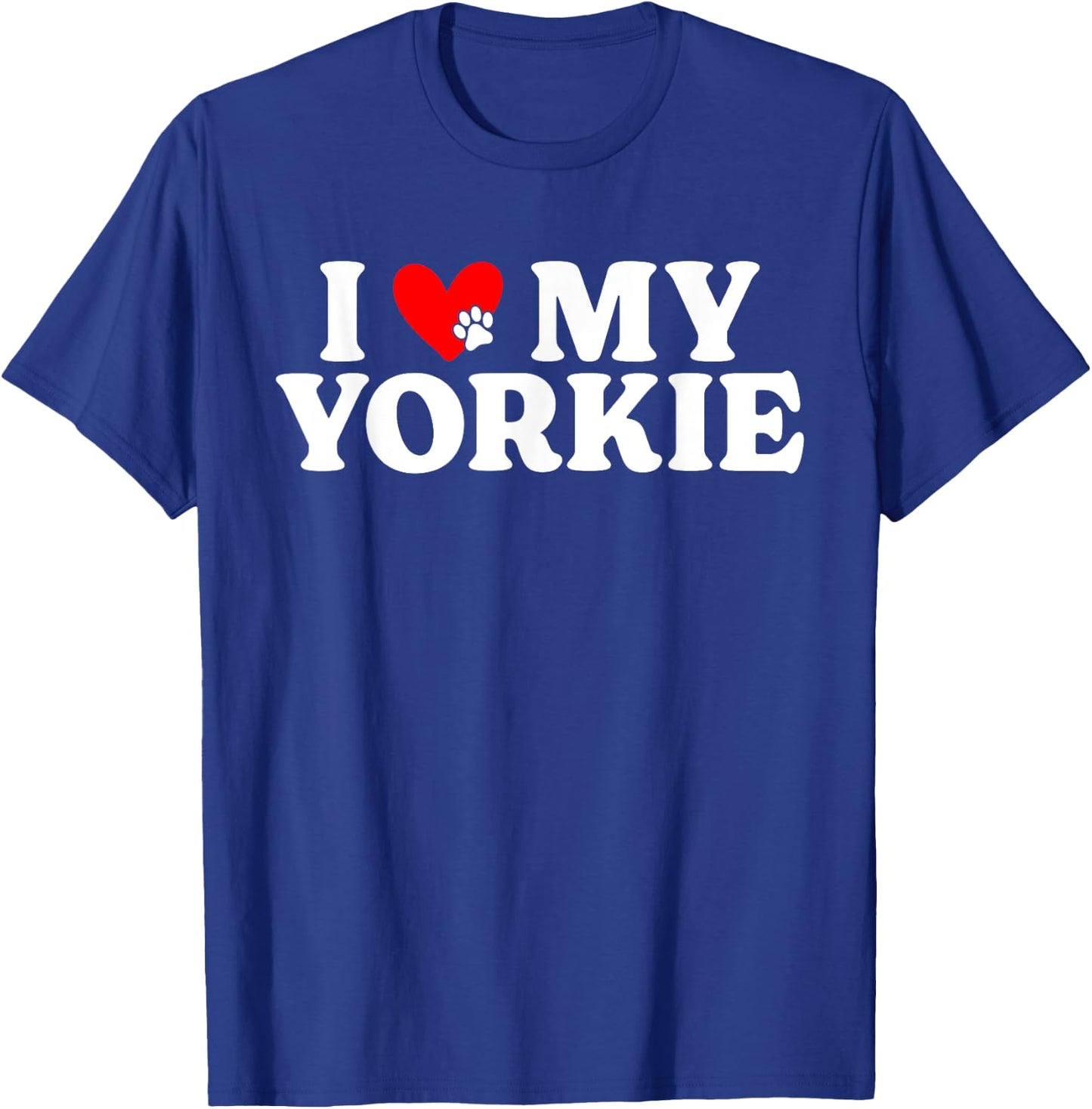 Yorkshire Terrier I love my Yorkie T-Shirt - T-Shirt | Royal