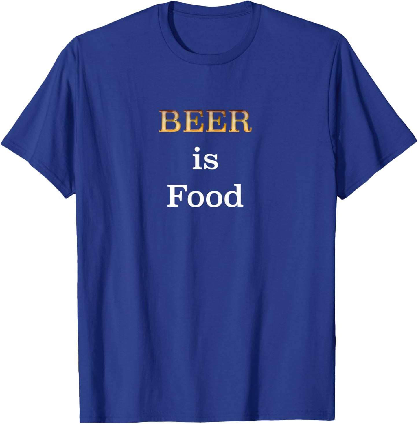 Beer is Food Funny T-Shirt - T-Shirt | Royal