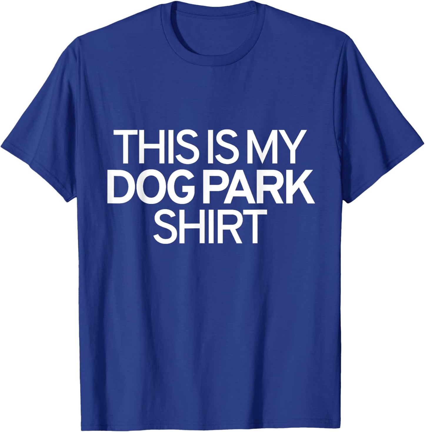 This Is My Dog Park Shirt Women Girls Kids T-Shirt - T-Shirt | Royal