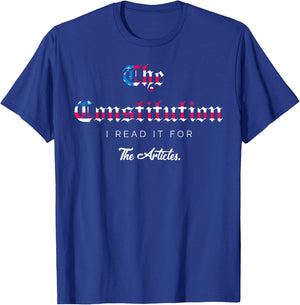 The Constitution: I read it for the Articles T-Shirt - T-Shirt | Royal