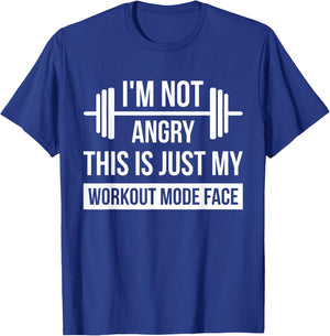 Im Not Angry This Is Just My Workout Mode Face Gym T-Shirt - T-Shirt | Royal