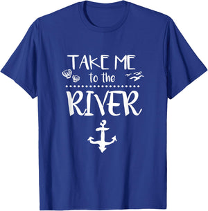 Take me to the river boating skiing camping sailing T-Shirt - T-Shirt | Royal