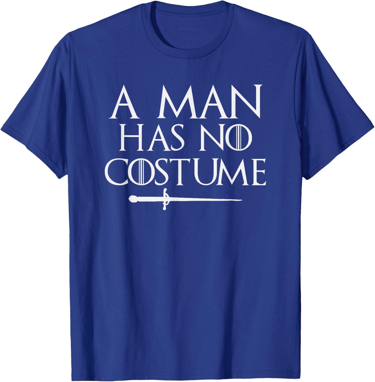 A Man Has No Costume Shirt Funny Holiday Party T-Shirt - T-Shirt | Royal