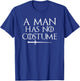 A Man Has No Costume Shirt Funny Holiday Party T-Shirt - T-Shirt | Royal