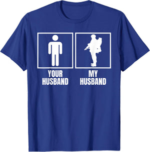 Your Husband My Husband Funny Military Service Person T-Shirt - T-Shirt | Royal