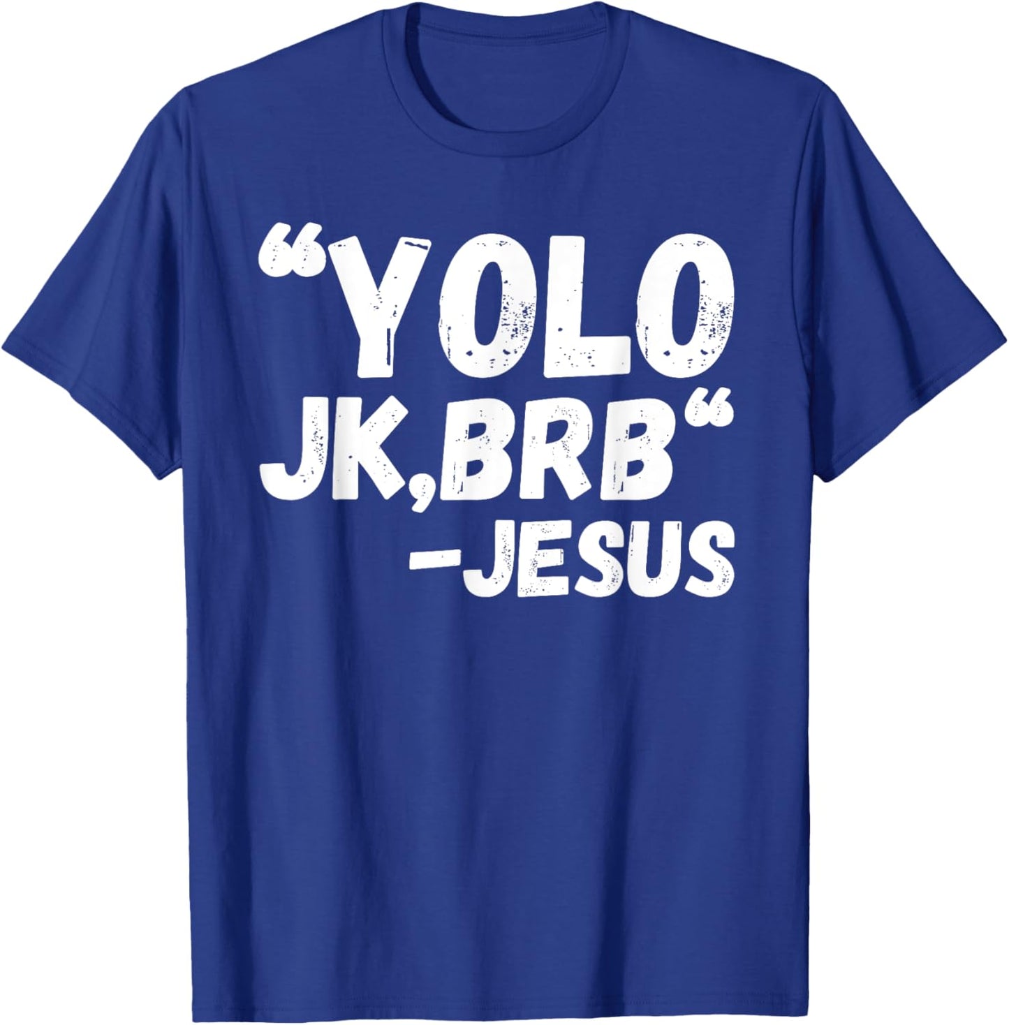 Yolo Jk Brb Jesus Funny Easter Day Bible Vintage Christian T-Shirt - T-Shirt | Royal