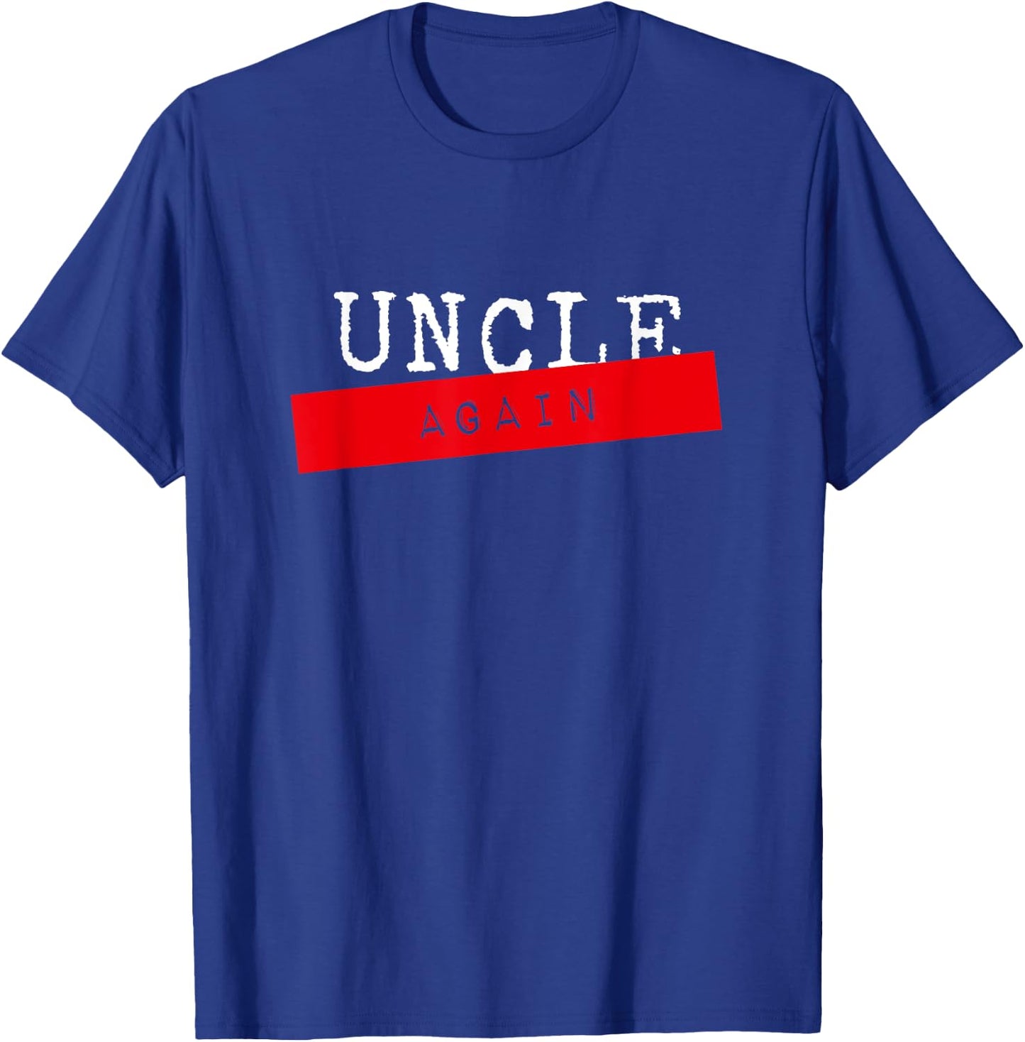Soon To Be Uncle Again Pregnancy Reveal Announcement Party T-Shirt - T-Shirt | Royal
