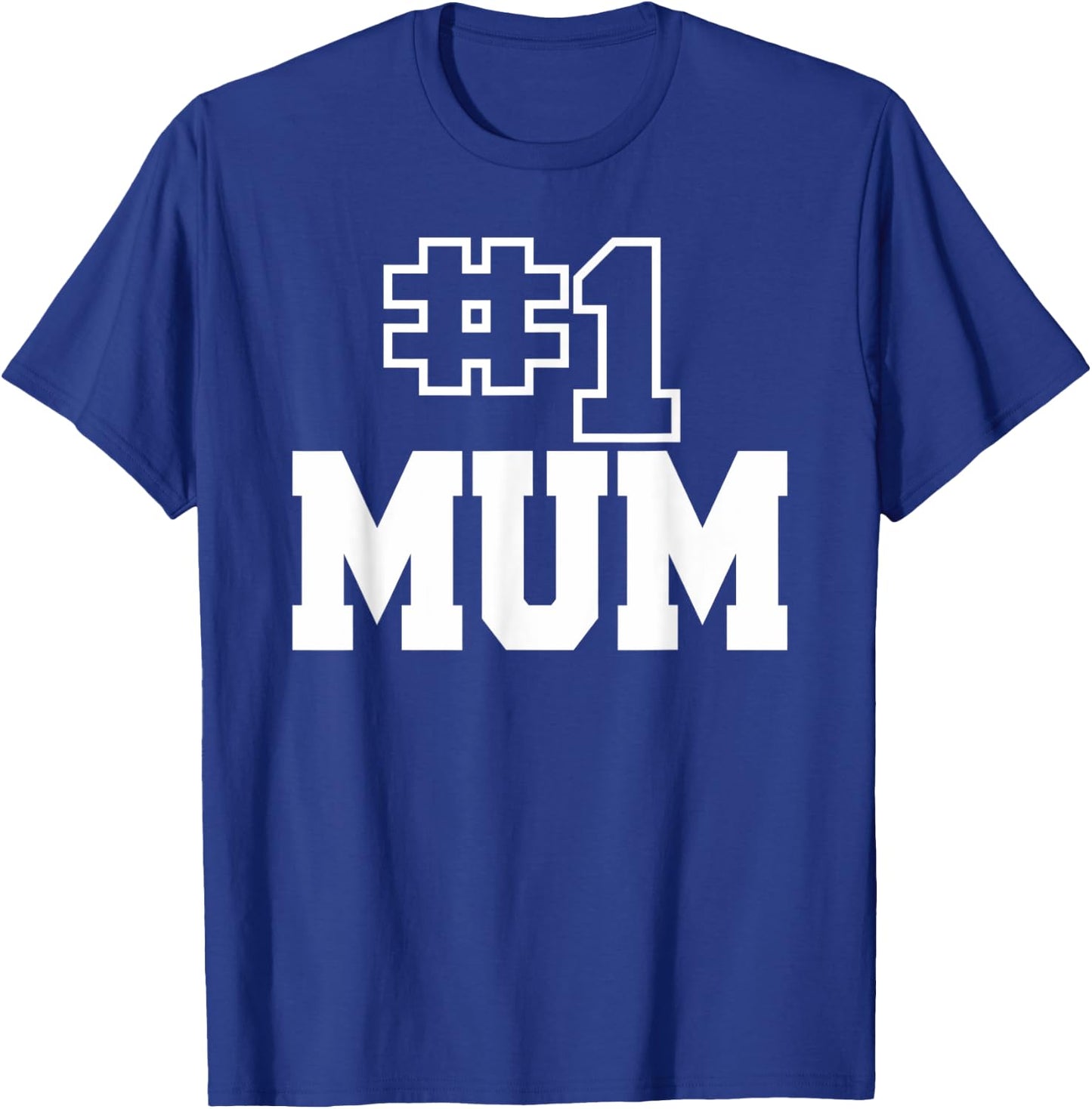 Number One Mum Best Mom #1 Mommy Mothers Day T-Shirt - T-Shirt | Royal