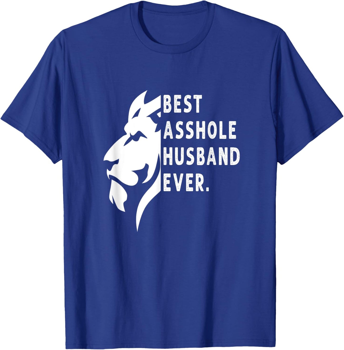 Lion Best Asshole Husband ever Anniversary Present Men T-Shirt - T-Shirt | Royal