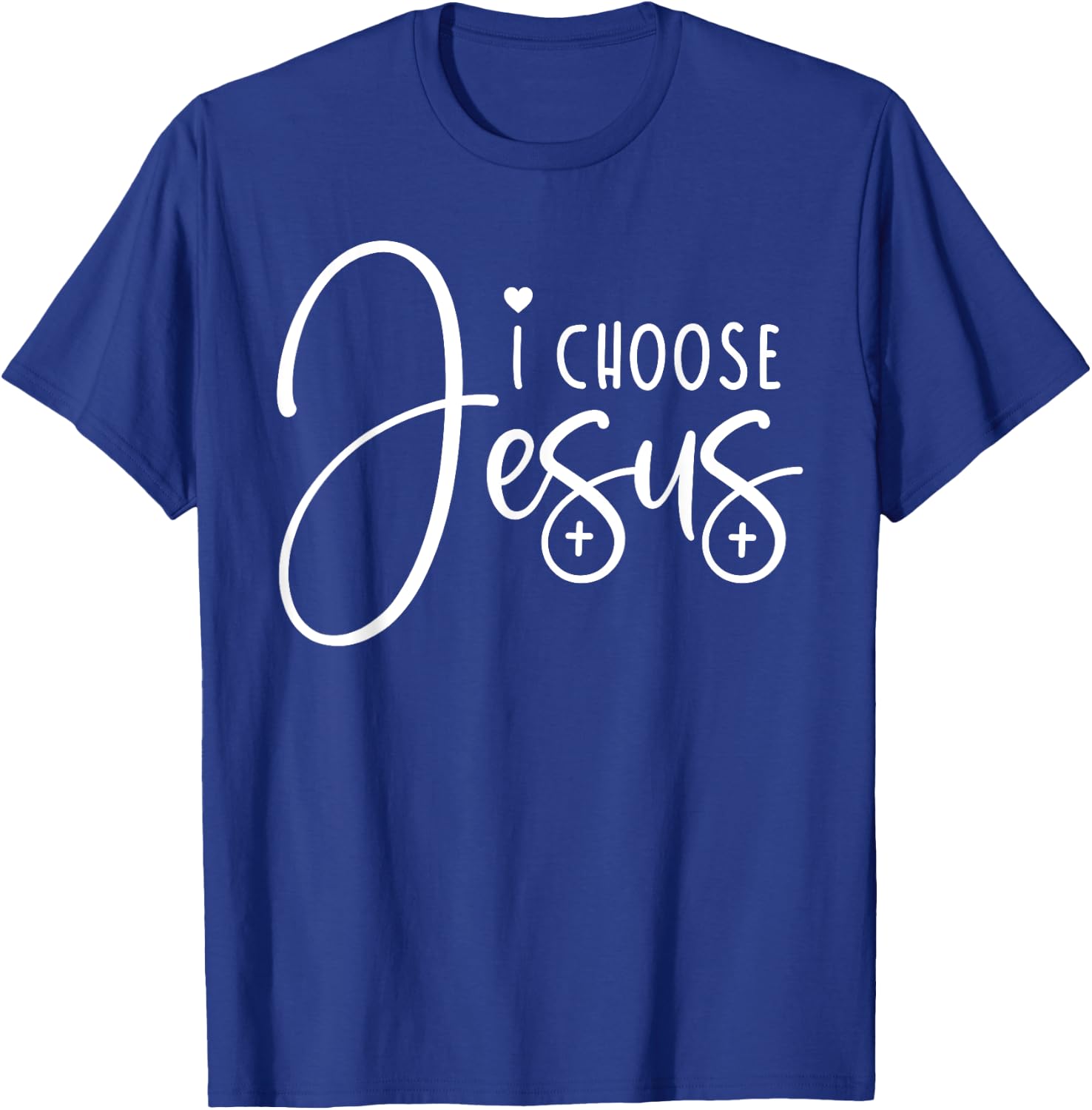 I Choose Jesus Christian Saying Apparel Bible Faith T-Shirt - T-Shirt | Royal