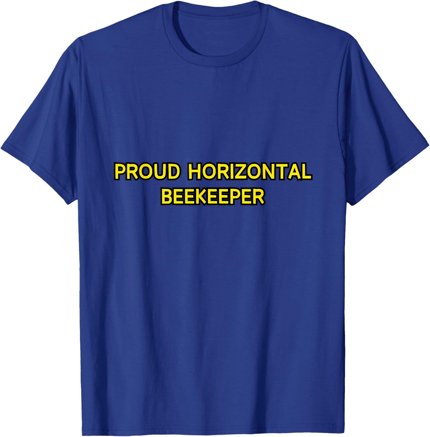 Proud Horizontal Beekeeper for Layens and Long Lang Beehives T-Shirt - T-Shirt | Royal