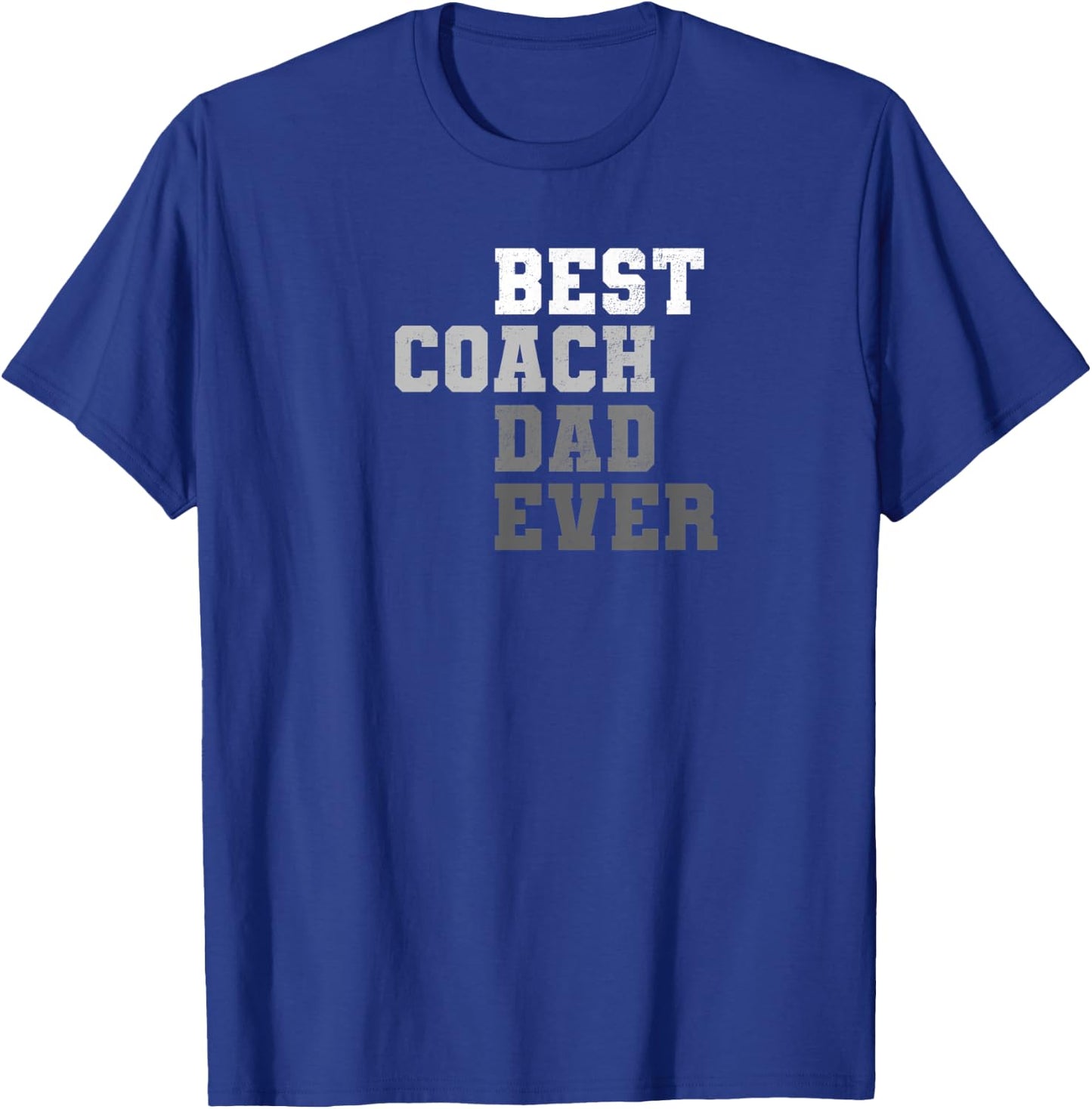 Best Coach Dad Ever Football Soccer Baseball Basketball Gift T-Shirt - T-Shirt | Royal