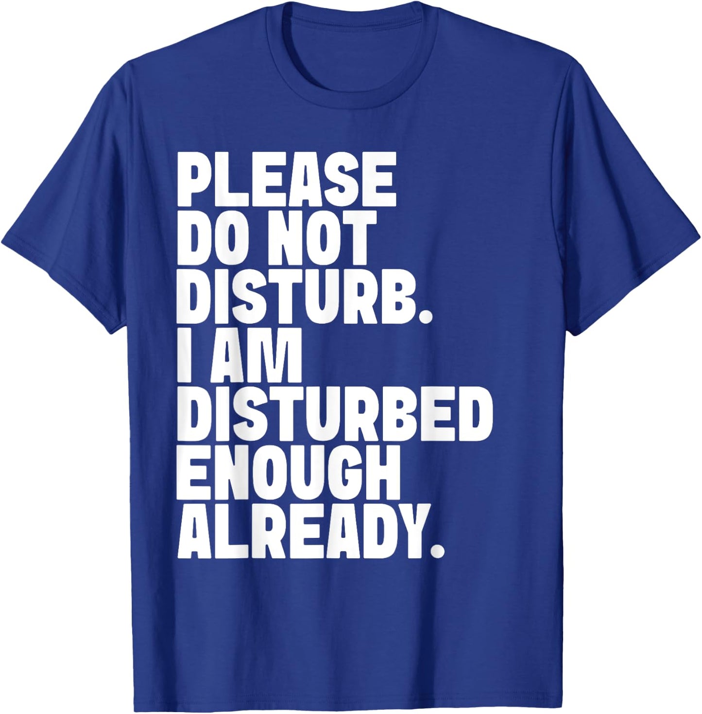 Please Do Not Disturb T-Shirt - T-Shirt | Royal