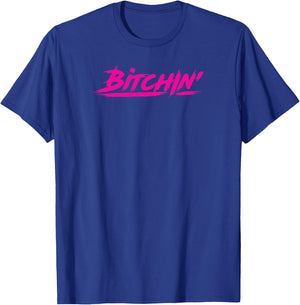 Bitchin gift novelty Shirt for gym goers and lifters T-Shirt - T-Shirt | Royal