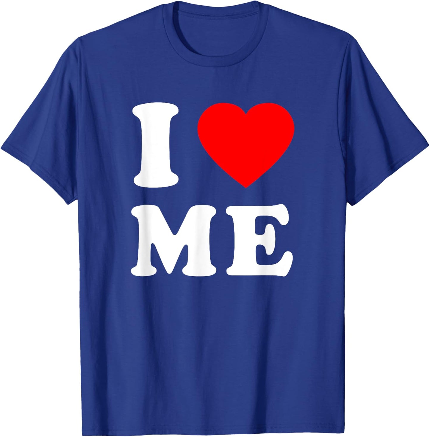 I Love me T-Shirt - T-Shirt | Royal
