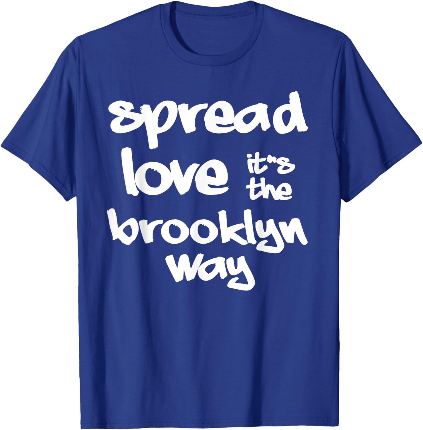 Spread Love The Brooklyn Way NYC Graffiti Designs T-Shirt - T-Shirt | Royal
