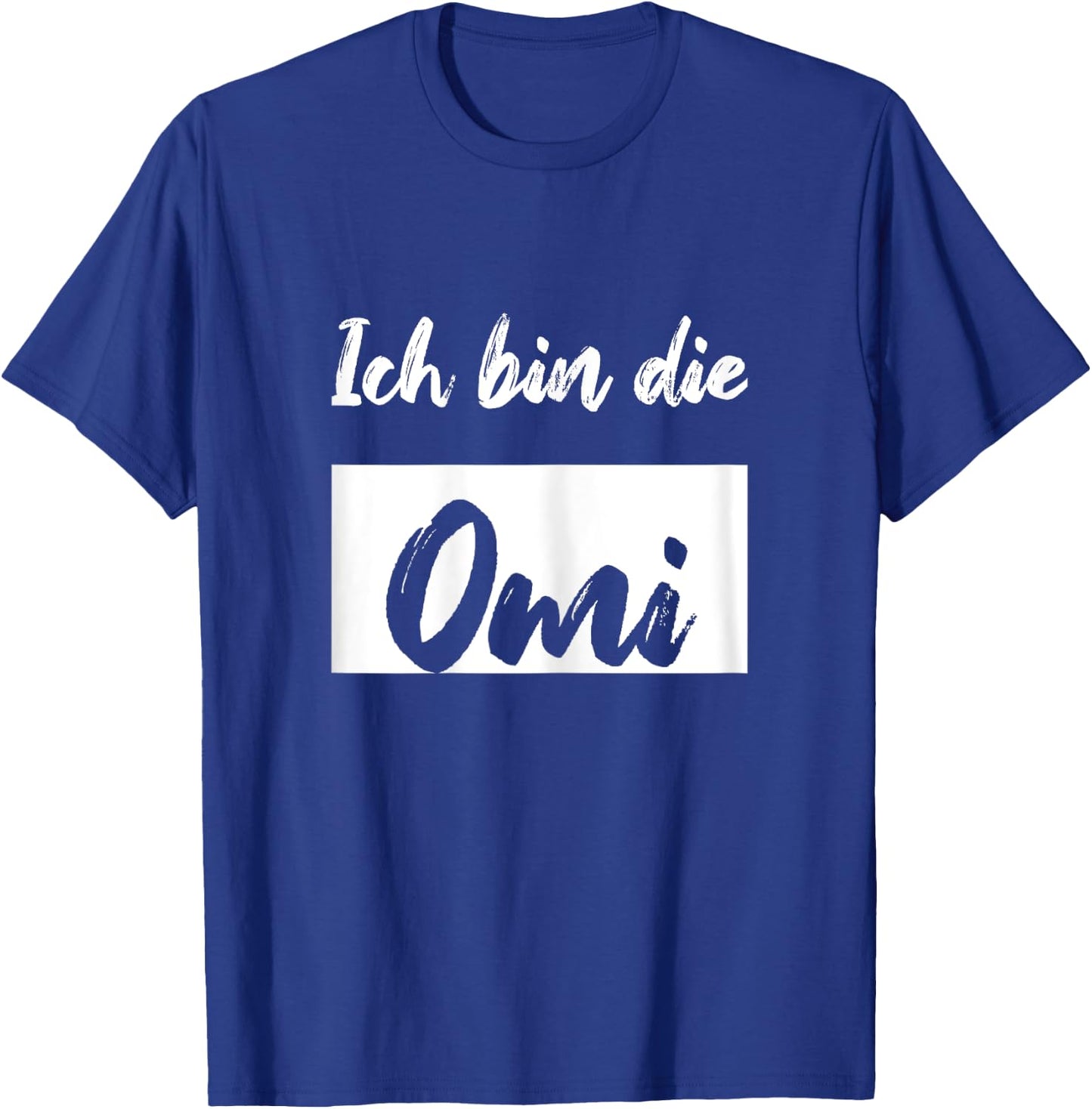 Ich bin die Omi T-Shirt - T-Shirt | Royal