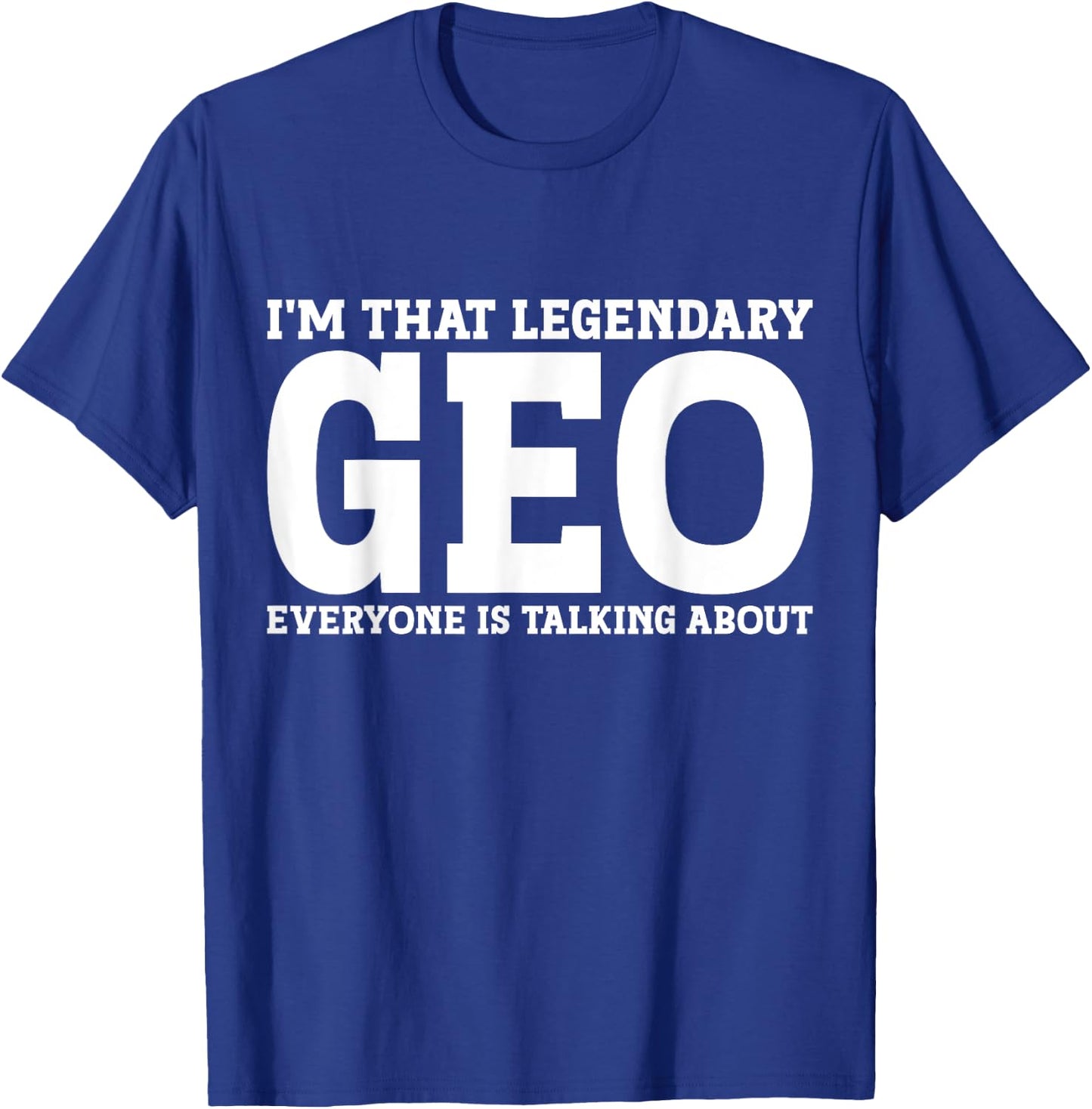 Geo Personal Name First Name Funny Geo T-Shirt - T-Shirt | Royal