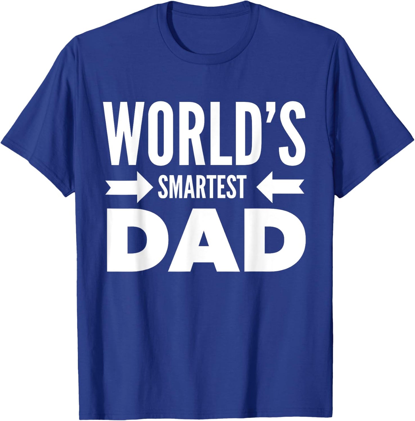 World's Smartest Dad Father's Day June Holiday Gift Shirts T-Shirt - T-Shirt | Royal