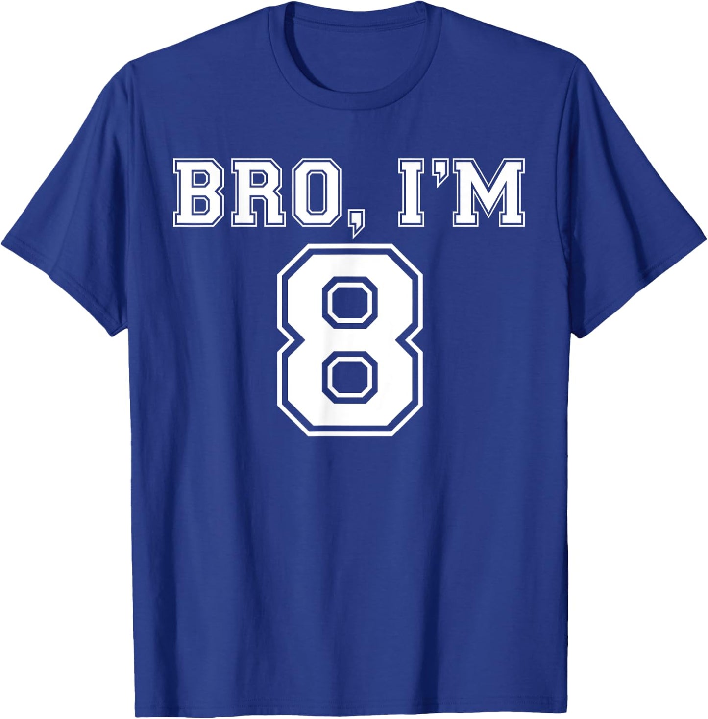 Bro I Am 8 Birthday Present 8 Year Old Football Jersey Style T-Shirt - T-Shirt | Royal