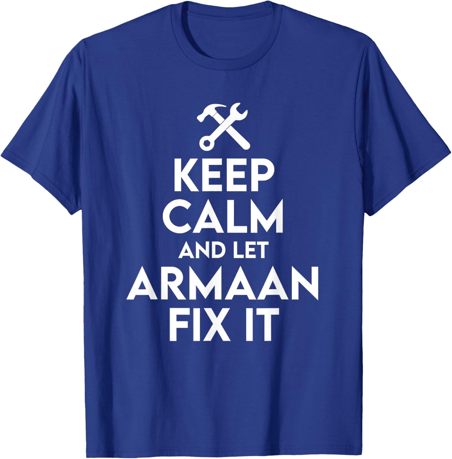 Armaan Handyman Birthday Name Personalized Armaan Mechanic T-Shirt - T-Shirt | Royal