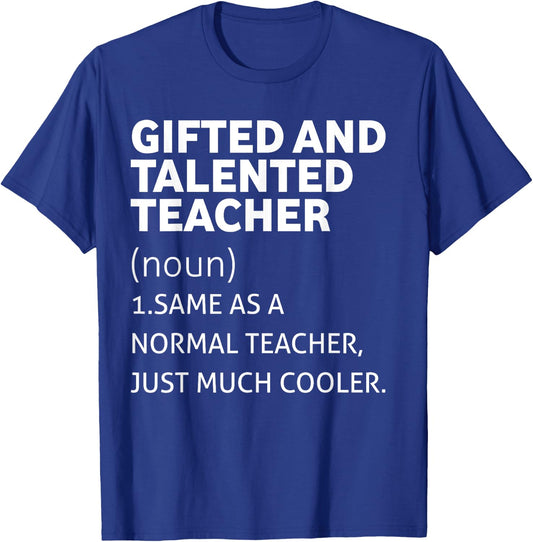 Gifted Education Teacher - Funny Gifted and talented teacher Men Women T-Shirt - T-Shirt | Royal