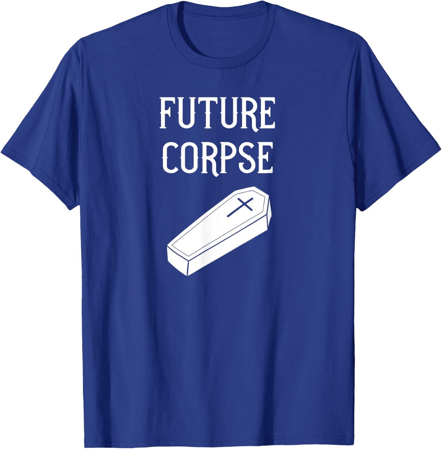 Future Corpse funny goth horror Halloween T-Shirt - T-Shirt | Royal