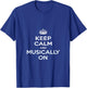 Keep Calm and Musically On T-Shirt - T-Shirt | Royal