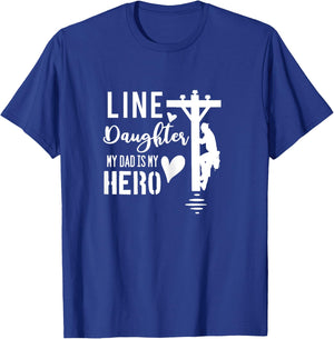 Line Daughter My Dad Is My Hero Lineman Daughters T Shirt T-Shirt - T-Shirt | Royal