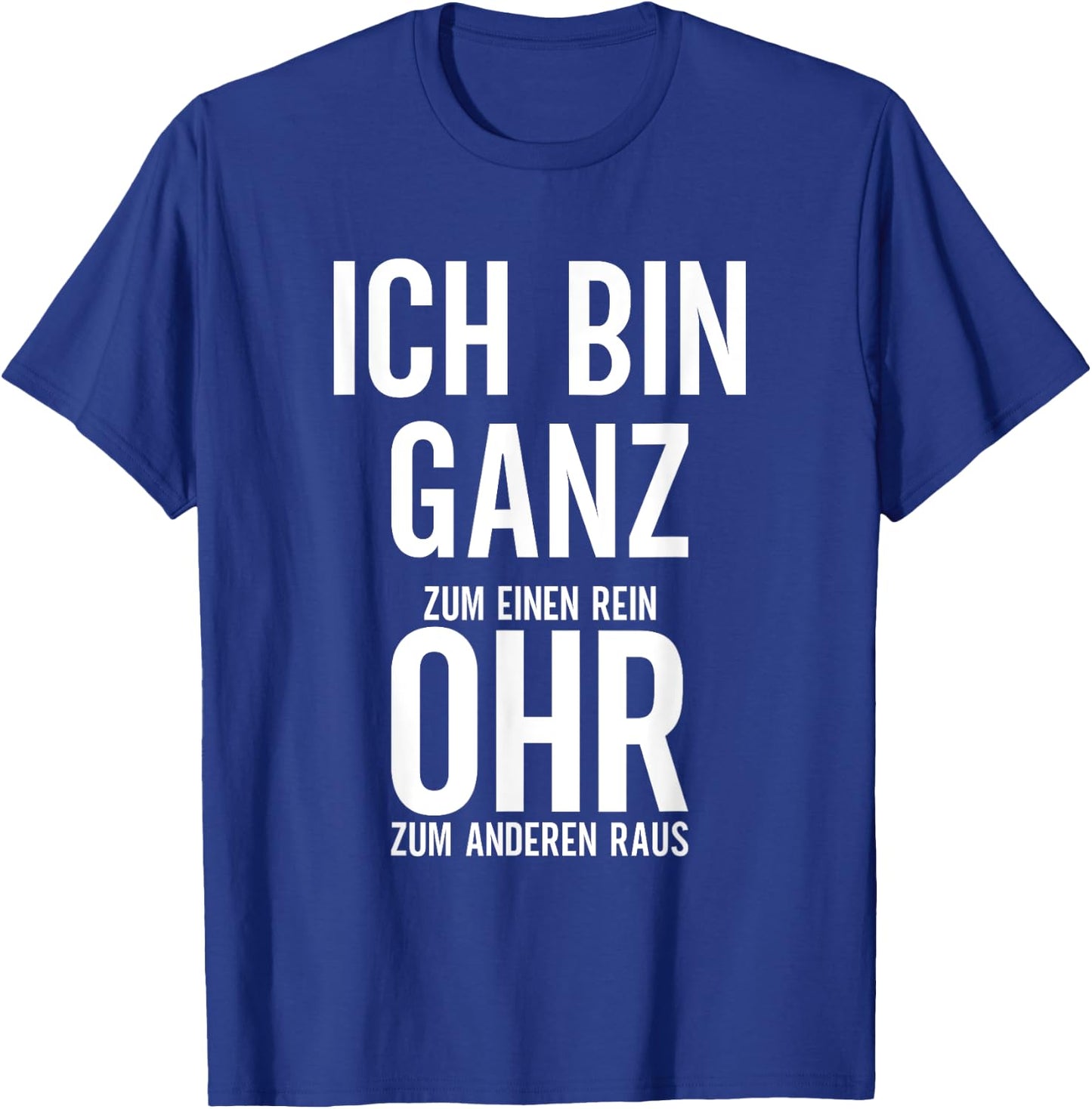 Sarkastischer Spruch ironisch witzig lustig Ich bin ganz Ohr T-Shirt - T-Shirt | Royal