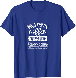 Homeschool Mom Yoga Pants Coffee Messy Hair Lesson Plans T-Shirt - T-Shirt | Royal