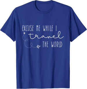 Excuse Me While I Travel The World T-Shirt - T-Shirt | Royal