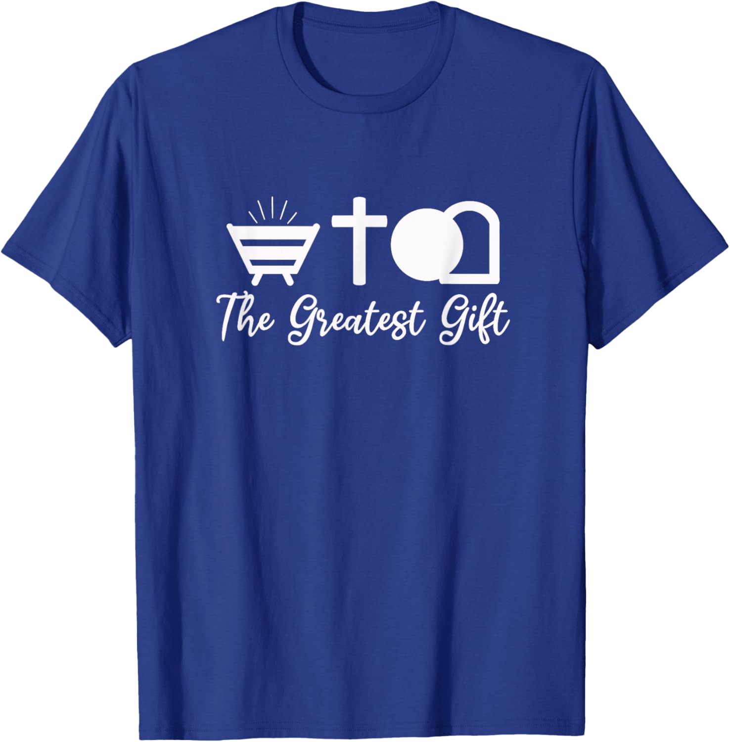 The Greatest Gift is Jesus Christ, Cross, and Empty Tomb T-Shirt - T-Shirt | Royal