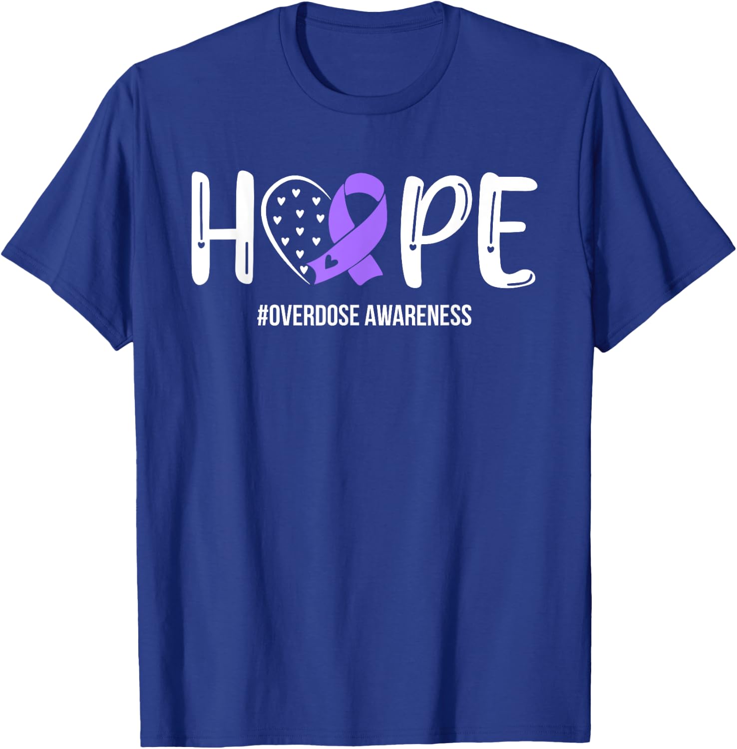 Overdose Warrior Hope Support Squad Overdose Awareness T-Shirt - T-Shirt | Royal