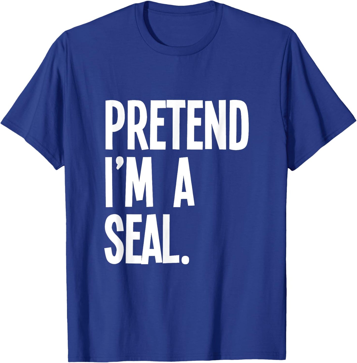 Pretend I'm A Seal Funny Halloween Party Costume T-Shirt - T-Shirt | Royal