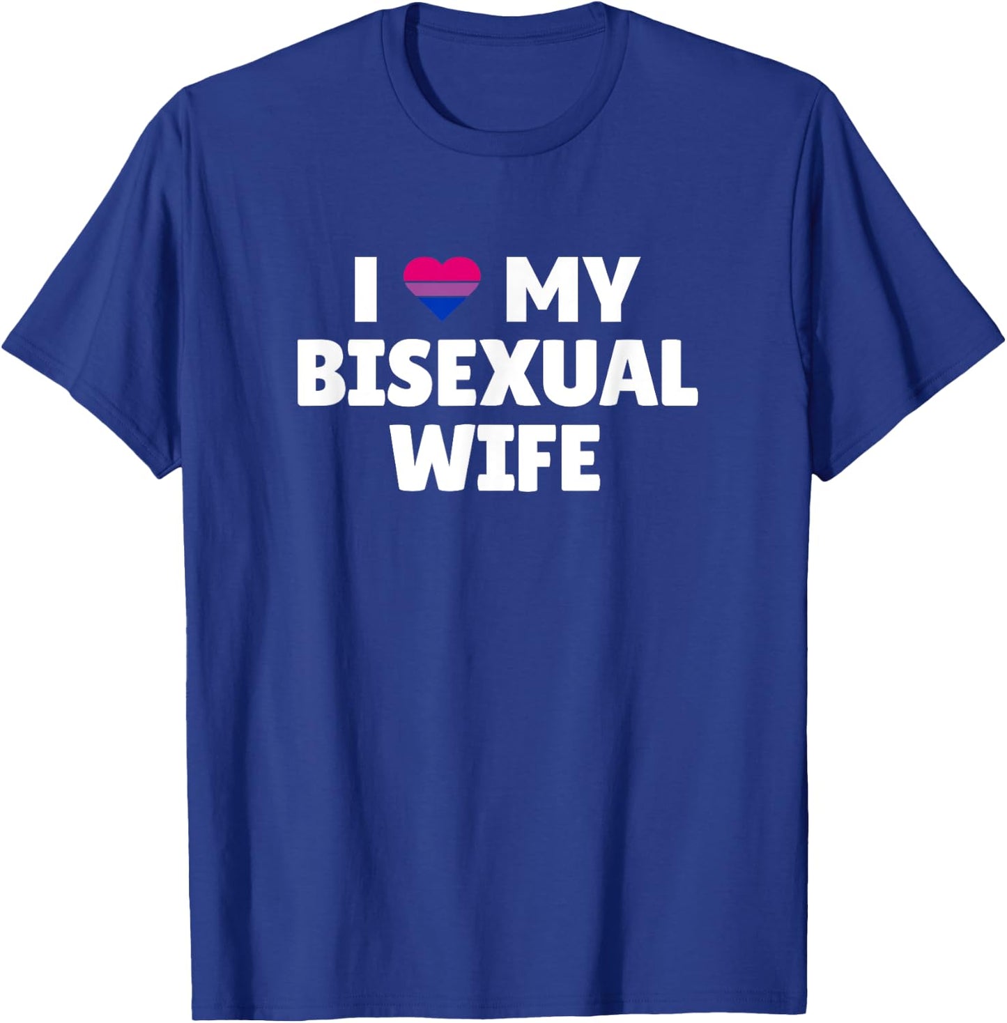 Bisexual Pride - I Love My Bisexual Wife T-Shirt - T-Shirt | Royal