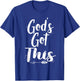 God's Got This Christian Testimony T-Shirt - T-Shirt | Royal