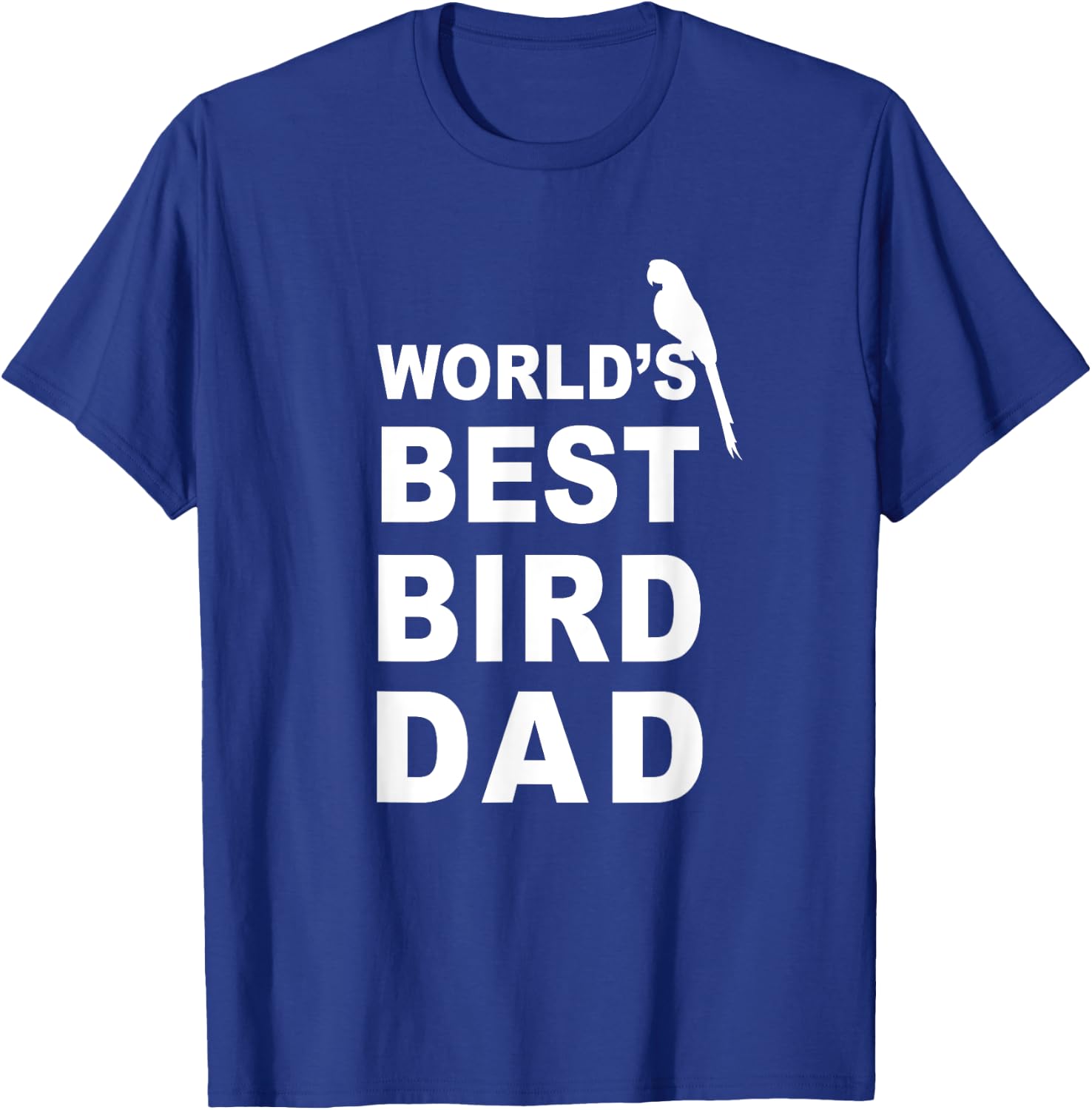 Bird Dad Shirt - Gift Bird Dad T-Shirt - T-Shirt | Royal