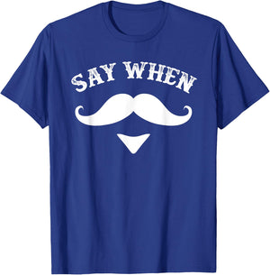 Say When Western Doc Holiday with Moustache T-Shirt - T-Shirt | Royal