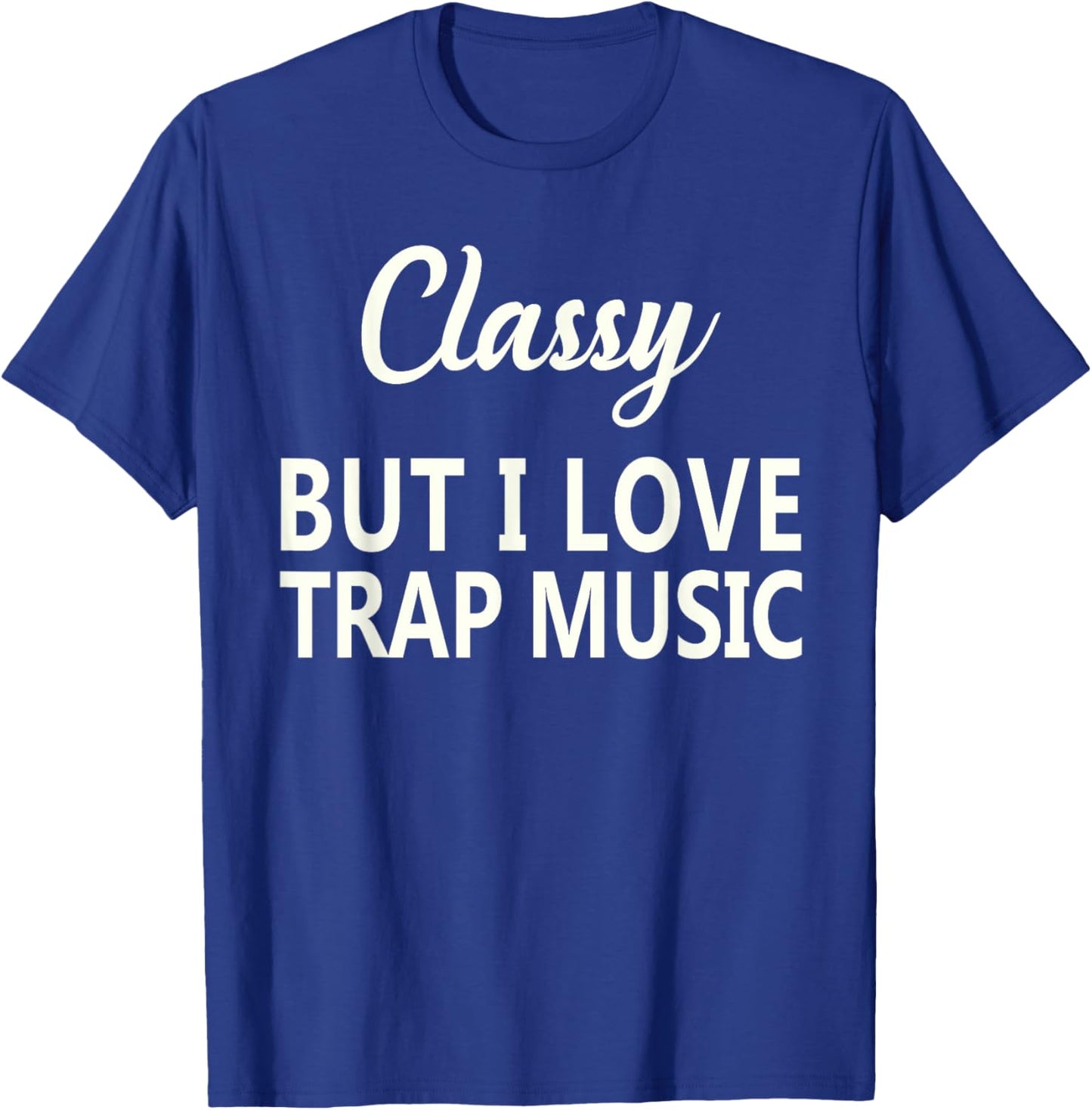 Trap Music Shirt Funny Rap Hip Hop Techno R&B Shirts T-Shirt - T-Shirt | Royal