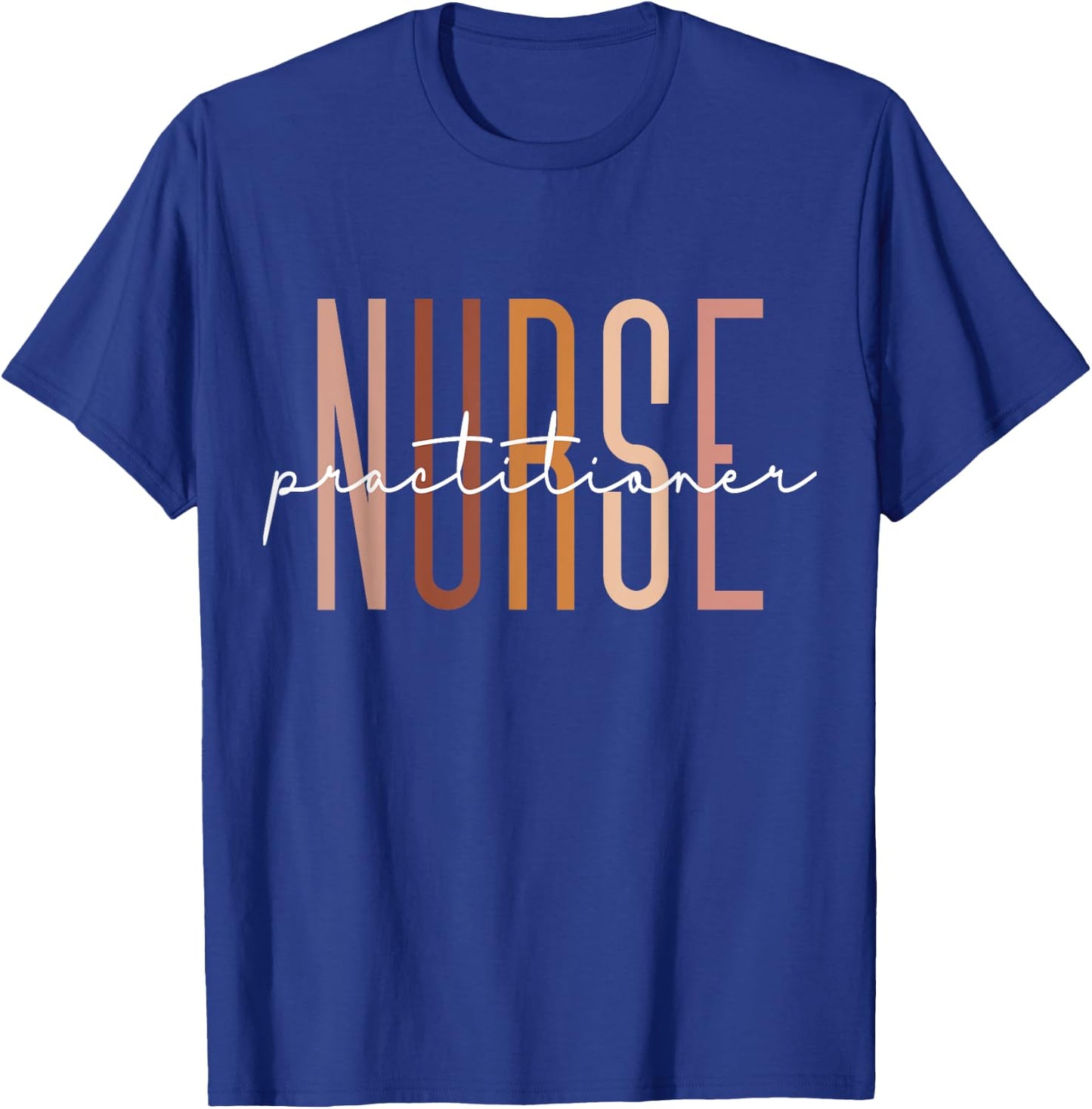 Nurse Practitioner Nursing Student School Graduate T-Shirt - T-Shirt | Royal